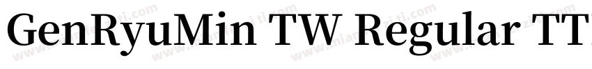 GenRyuMin TW Regular TTF字体转换